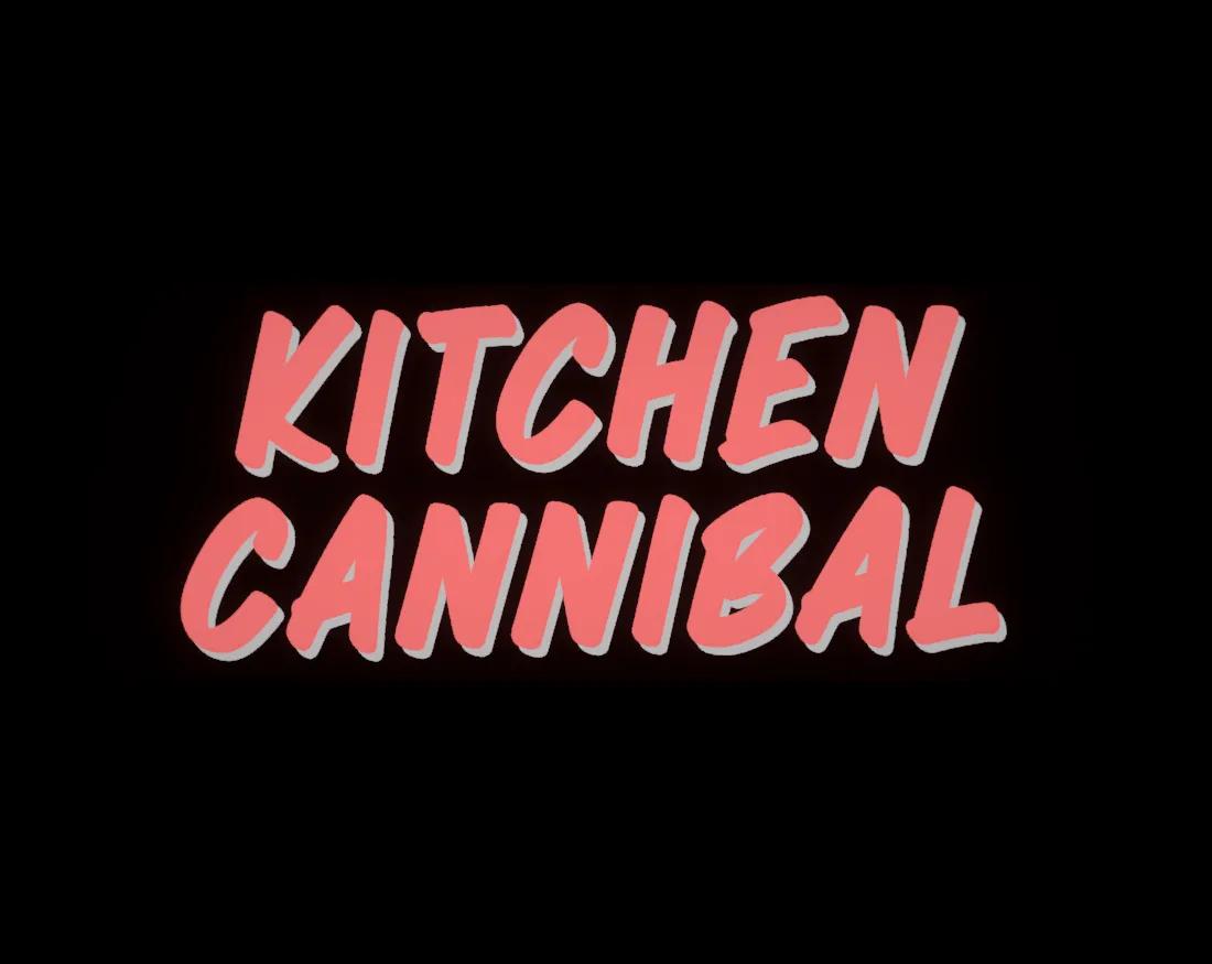 Kitchen Cannibal